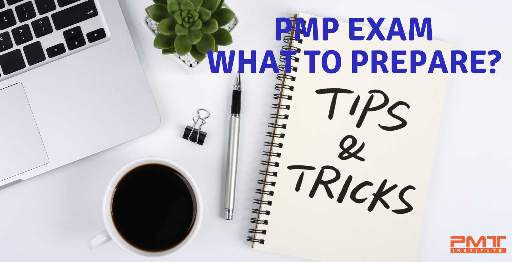 Tips for PMP Exam: What To Prepare?